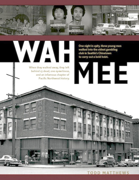 Tacoma Daily Index editor writes book on Wah Mee Club