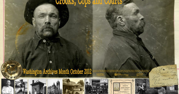 The Washington State Archives is celebrating the sixth annual Archives Month in October with "Law & Order In The Archives: Crooks, Cops and Courts," an event aimed to highlight the state's extensive collection of legal and historical documents and photos featuring criminals. (IMAGE COURTESY WASHINGTON STATE ARCHIVES)