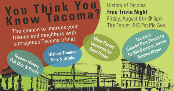 Tacoma History trivia night Aug. 8 at The Forum