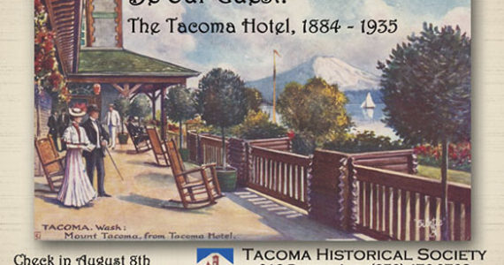 Tacoma Hotel: Tacoma Historical Society exhibit spotlights lost landmark