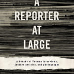 A Reporter At Large: New anthology highlights a decade of Tacoma journalism. (COURTESY PHOTO)