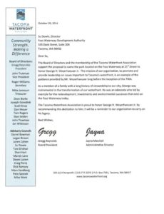 Museum of Glass, Tacoma Dome District, Foss Waterway Seaport, Tacoma Waterfront Association, Tacoma Art Museum representatives have written letters supporting a plan to name a waterfront park located along Thea Foss Waterway after Tacoma civic booster George H. Weyerhaeuser, Jr.