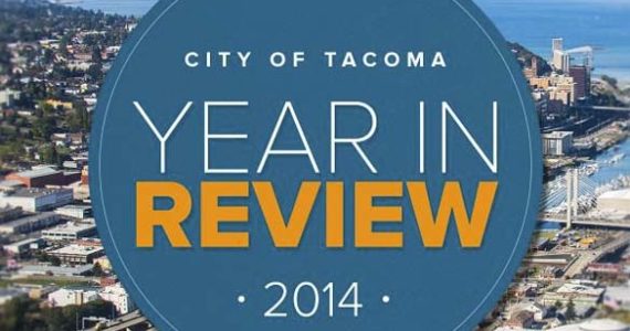 City of Tacoma releases 2014 'Year In Review' Annual Report