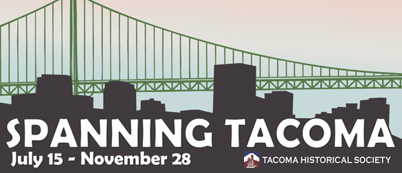 Tacoma Historical Society exhibit spotlights iconic Tacoma bridges