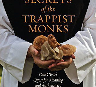 Business Secrets of the Trappist Monks (by August Turak, Columbia Business School Publishing, 2015)Photo by Morf Morford
