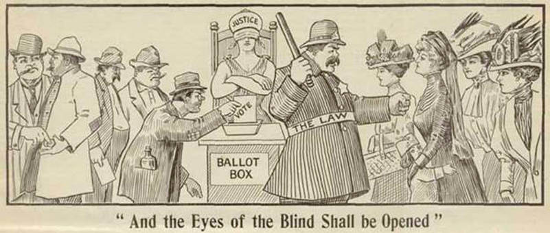 Image credit: Political cartoon, printed in Votes for Women, Volume 1 #4, March 1910, page 1, published by the Washington Equal Rights Suffrage Association, Seattle, Washington, continued under the title New Citizen. The cartoon shows five placing votes in a ballot box, while a bind-folded woman justice symbol presides and a police officer wields a club to prevent four women and a young girl from voting. Represents the idea of voters who may be blind to inequality and voter suppression. Collection of Washington State Historical Society, catalog ID 2000.104.38.2.1.