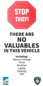 Our vehicles are in public much of the time and they are vulnerable. A simple guideline is to leave NOTHING of value unattended. This is a placard I keep in my car. (Photo by Morf Morford)