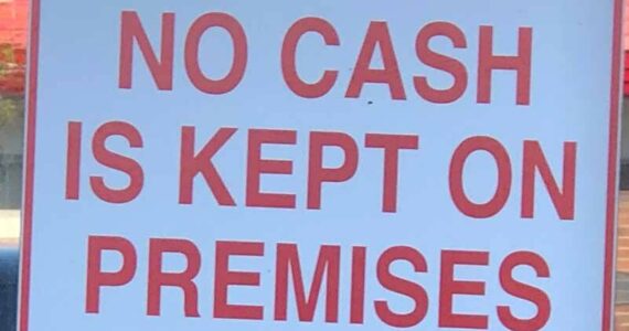 This sign was on an upscale boutique in one of Tacoma’s premier neighborhoods. There’s something about a crooked “No cash” sign in a good neighborhood that is pure Tacoma. (Photo by Morf Morford)