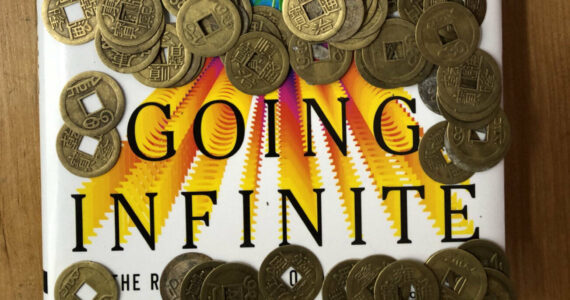 "Going Infinite" by Michael Lewis