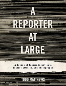 A Reporter At Large: New anthology highlights a decade of Tacoma journalism