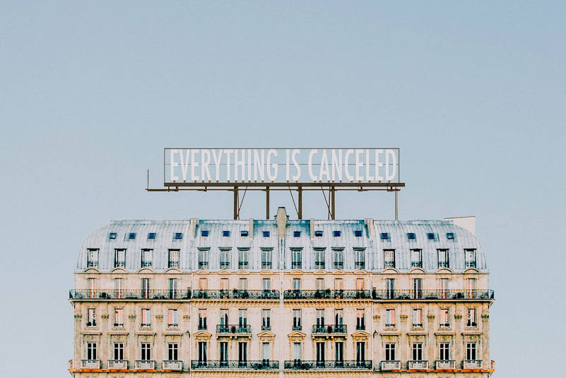 Everything is Canceled (Photo courtesy Jeffrey Czum via Pexels.com)