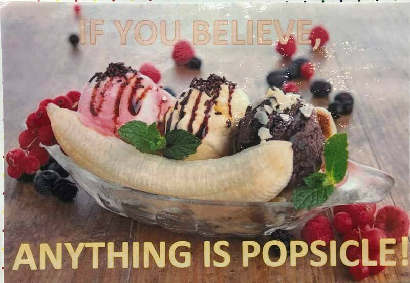 Whether this sign means Anything is possible or Anything is a popsicle or anything else, the message is memorable. (Photo by Morf Morford)